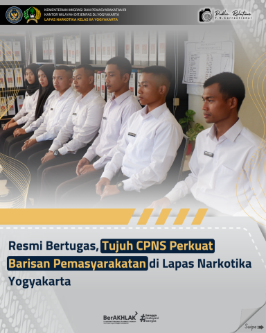 Resmi Bertugas, Tujuh CPNS Perkuat Barisan Pemasyarakatan di Lapas Narkotika Yogyakarta Resmi Bertugas, Tujuh CPNS Perkuat Barisan Pemasyarakatan di Lapas Narkotika Yogyakarta